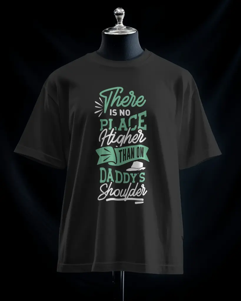 Dad’s Shoulder Quote T-Shirt 