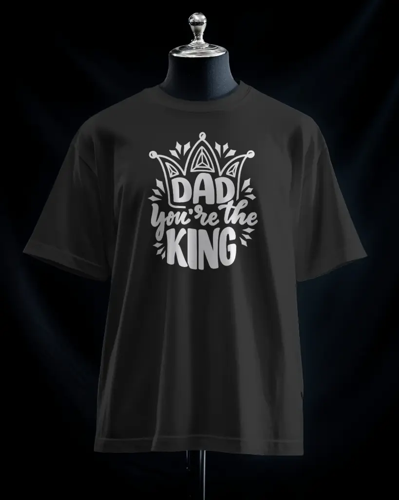 Dad You Are My King T-Shirt – Father’s Day Gift Tee 